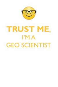 TRUST ME, I'M A GEO-SCIENTIST AFFIRMATIONS WORKBOOK Positive Affirmations Workbook. Includes