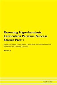 Reversing Hyperkeratosis Lenticularis Pe