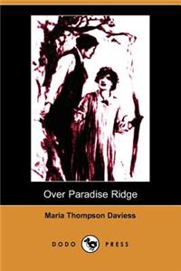 Over Paradise Ridge (Illustrated Edition) (Dodo Press)