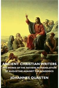 Ancient Christian Writers - The Works of the Fathers in Translation - St Augustine