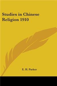 Studies in Chinese Religion 1910