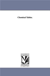 Chemical Tables.