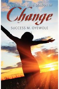 Provoking Your Season of Change