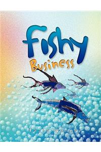 Fishy Business