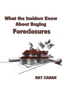 What the Insiders Know About Buying Foreclosures