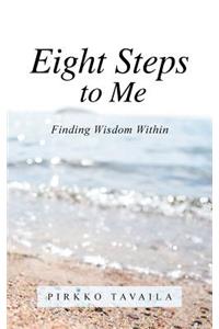 Eight Steps to Me