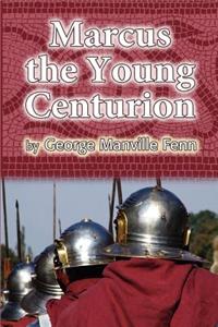Marcus the Young Centurion