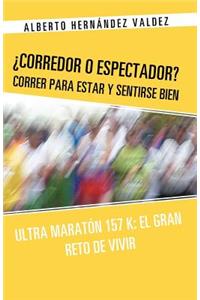 Corredor O Espectador? Correr Para Estar y Sentirse Bien