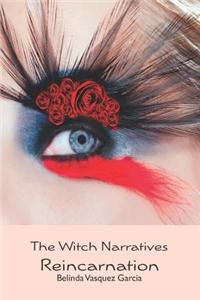The Witch Narratives: Reincarnation (Land of Enchantment #1)