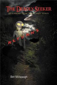 Deadly Seeker Returns