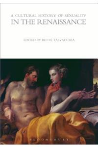 Cultural History of Sexuality in the Renaissance