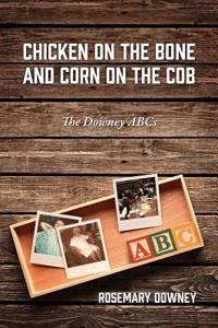 Chicken on the Bone and Corn on the Cob
