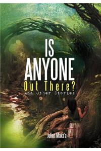 Is Anyone Out There?