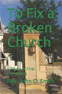 To Fix a Broken Church