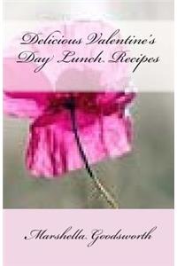 Delicious Valentine's Day Lunch Recipes