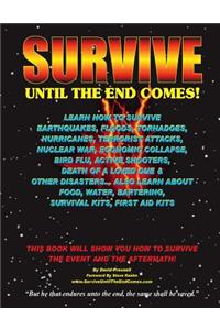 Survive Until The End Comes