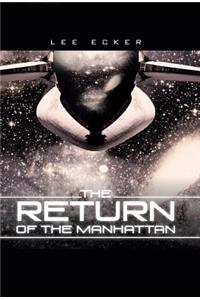 Return of the Manhattan