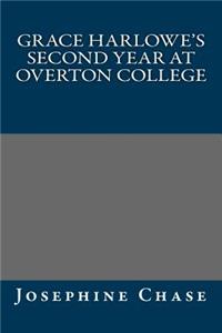 Grace Harlowe's Second Year at Overton College