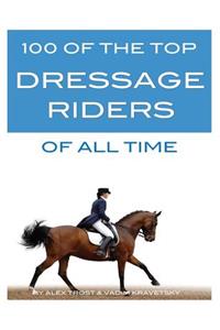 100 of the Top Dressage Riders of All Time