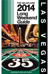 Delaplaine's 2014 Long Weekend Guide to Las Vegas