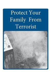 Protect Your Family From Terrorist