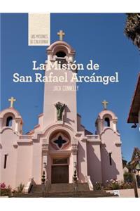 La Misión de San Rafael Arcángel (Discovering Mission San Rafael Arcángel)