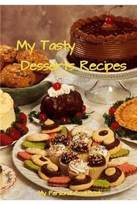 My Tasty Desserts Recipes (BLANK COOKBOOK)