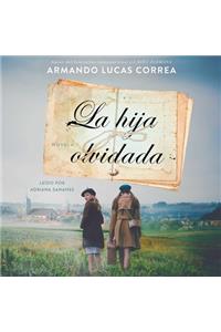 La Hija Olvidada (Daughter's Tale Spanish Edition)