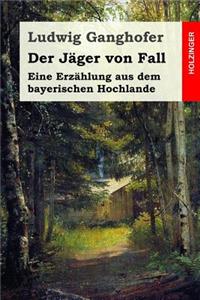 Der Jäger von Fall