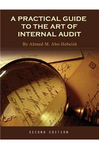 Practical Guide to the Art of Internal Audit