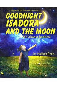 Goodnight Isadora and the Moon, It's Almost Bedtime