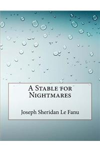 A Stable for Nightmares