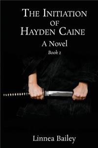 Initiation of Hayden Caine - Book 2