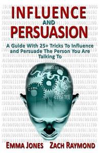 Influence And Persuasion