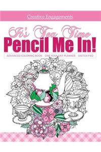 It's Tea Time Advanced Coloring Book One Year Day Planner and Sketch Pad: Adult Coloring Book; Coloring Books for Aduls Relaxation in all Departments;Tea Party Books in All Dep; Tea Party Supplies in all Depa; Coloring Boo