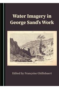 Water Imagery in George Sandâ (Tm)S Work