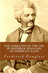 Narrative of the Life of Frederick Douglass, an American Slave