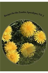 Recipes for the Zombie Apocalypse, Vol. 2
