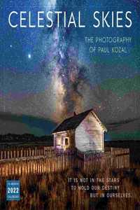 Celestial Skies -- The Photography of Paul Kozal 2022 Wall Calendar 16-Month