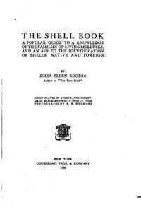 Shell Book, A Popular Guide to a Knowledge of the Families of Living Mollusks