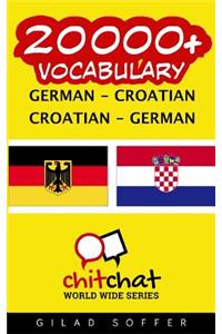 20000+ German - Croatian Croatian - German Vocabulary