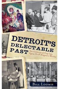 Detroit's Delectable Past