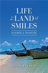 Life in the Land of Smiles