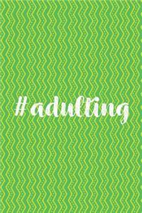 #adulting
