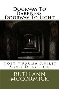 Doorway To Darkness, Doorway To Light