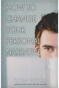 How to Change Your Personal Narrative