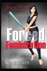 Forced Feminization