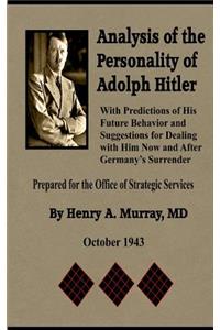 Analysis of the Personality of Adolph Hitler
