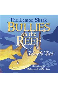 The Lemon Shark BULLIES on the REEF