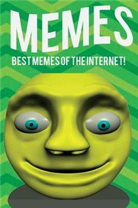 Memes Best Memes of the Internet!: Memes Fails & Funny Memes: (Hilarious Hair, Jokes, Memes, Joke Books 2017)